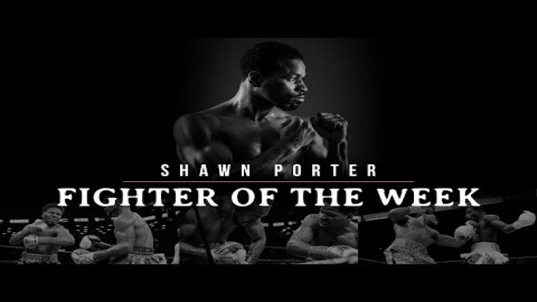 Embedded thumbnail for Fighter of the Week: Shawn Porter