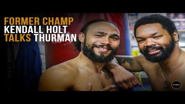 Embedded thumbnail for Former champ Kendall Holt talks Thurman