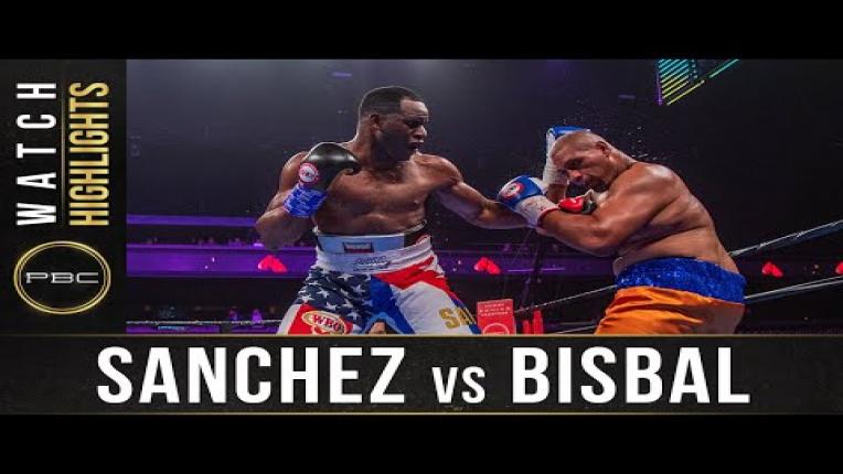 Embedded thumbnail for Sanchez vs Bisbal - Watch Fight Highlights | August 31, 2019