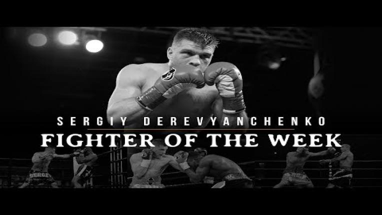 Embedded thumbnail for Fighter of the Week: Sergiy Derevyanchenko