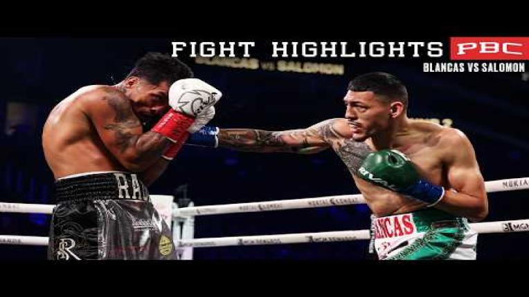 Embedded thumbnail for PBC FIGHT HIGHLIGHTS: Blancas vs Salomon | May 2, 2026