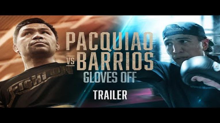 Embedded thumbnail for GLOVES OFF: Pacquiao vs. Barrios | TRAILER