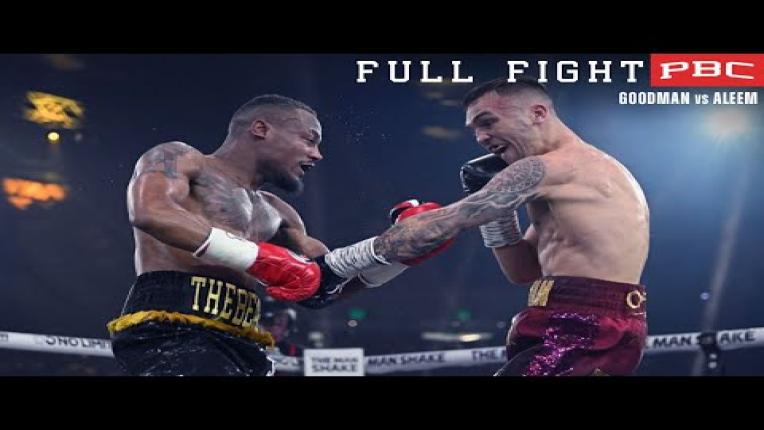 Embedded thumbnail for Goodman vs Aleem FULL FIGHT: June 17, 2023 | PBC on Showtime