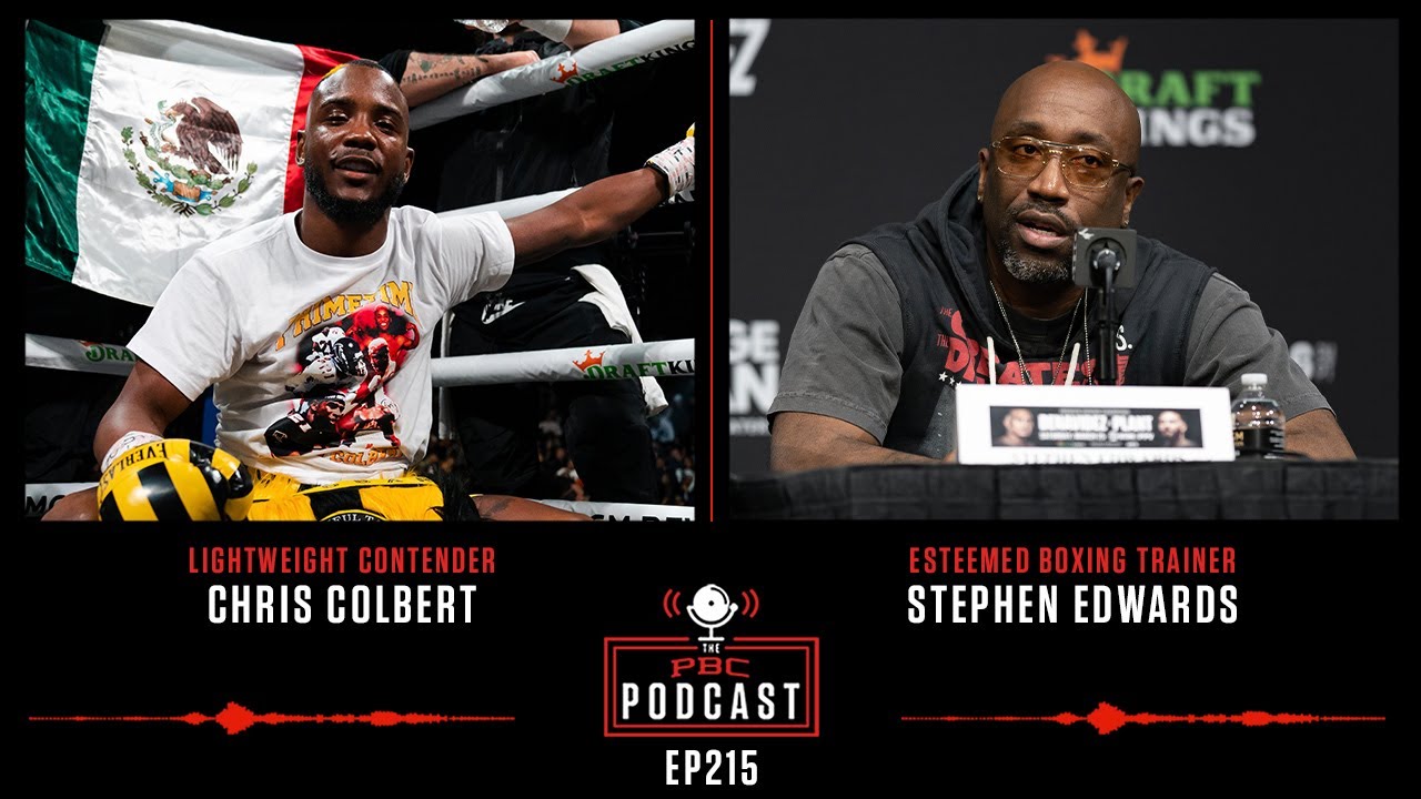Chris Colbert, Stephen "Breadman" Edwards Talk Boxing The PBC Podcast